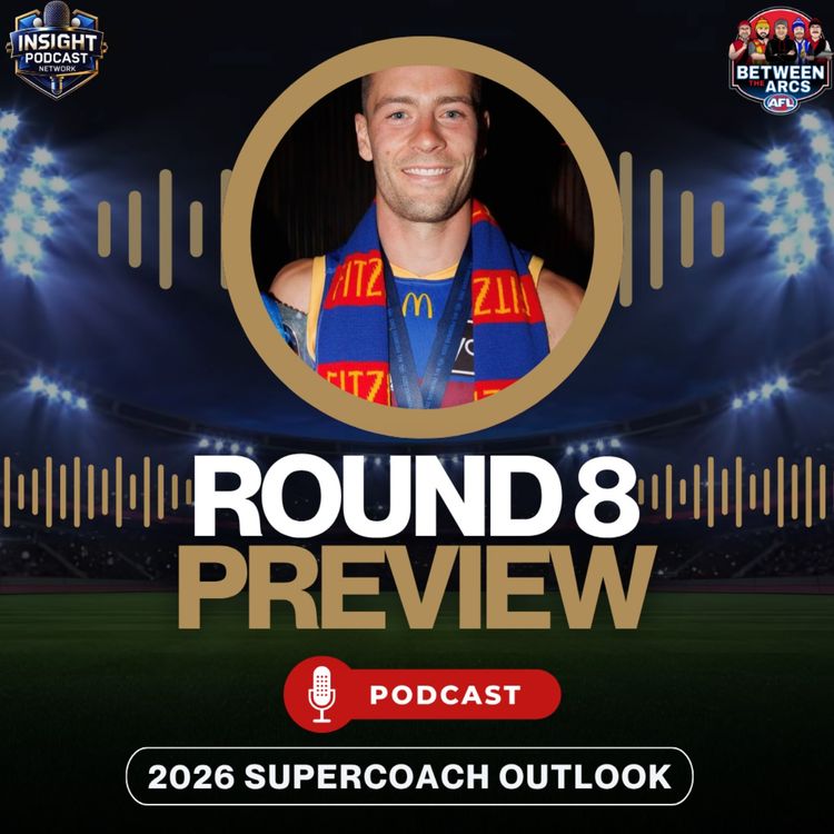 cover art for AFL SuperCoach Round 8 | Captain’s Calls, Trade Targets & Matchup Assessments
