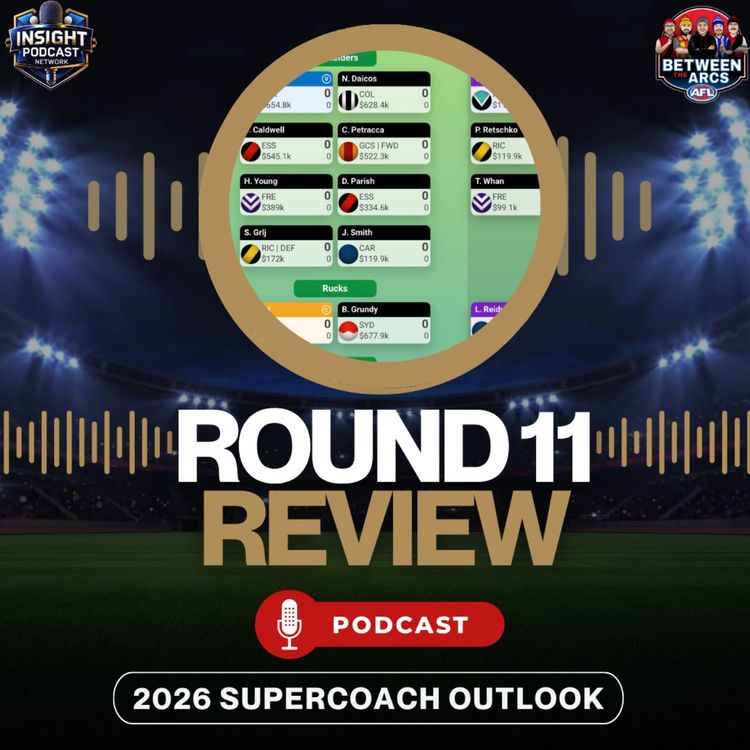 cover art for AFL SuperCoach Round 11 Review | Here Come the Bye Rounds!