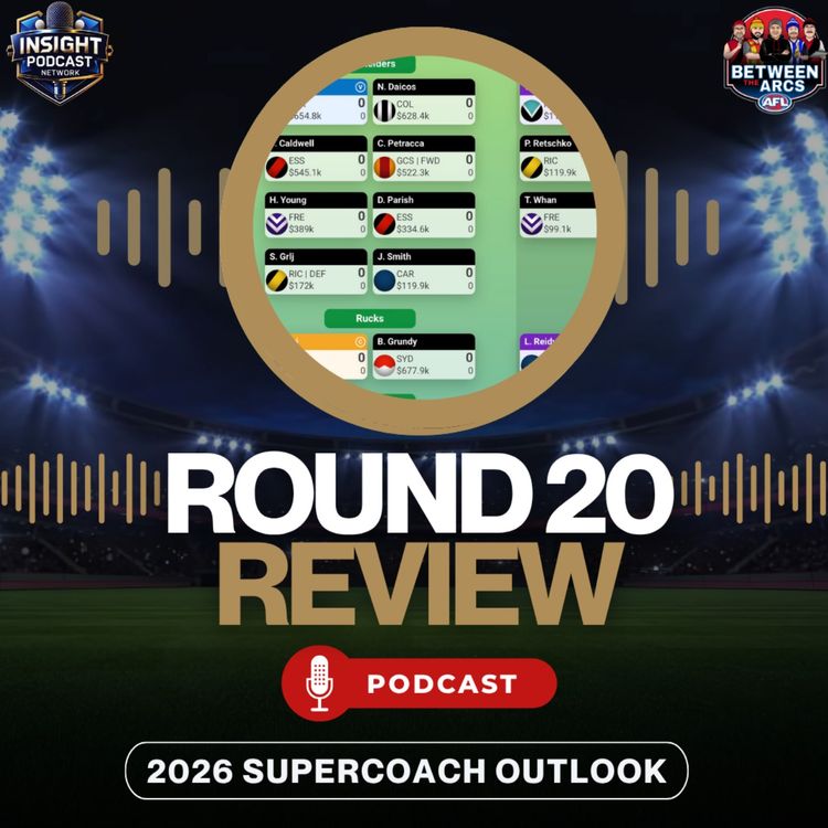 cover art for AFL SuperCoach Round 20 Review | SuperCoach Finals Have Arrived!