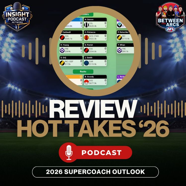 cover art for Reviewing The BIGGEST AFL SuperCoach Hot Takes for ’26