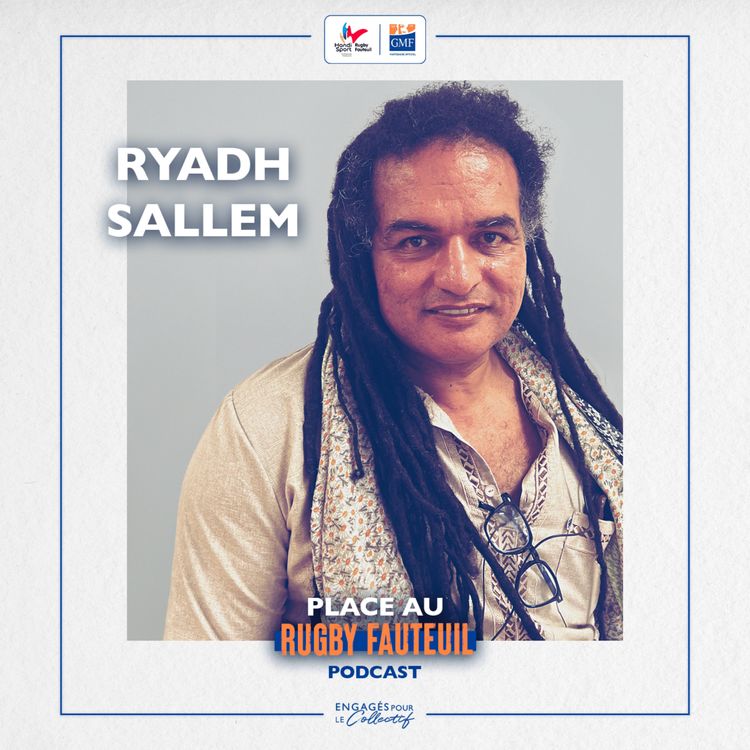 cover art for #5 - RYADH SALLEM - “On sait qu’on est capables d’aller chercher la médaille d’or”