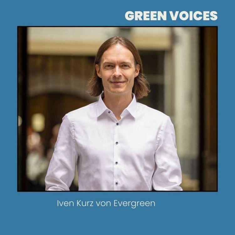 cover art for #102 Geld nachhaltig gedacht – mit Iven Kurz von Evergreen