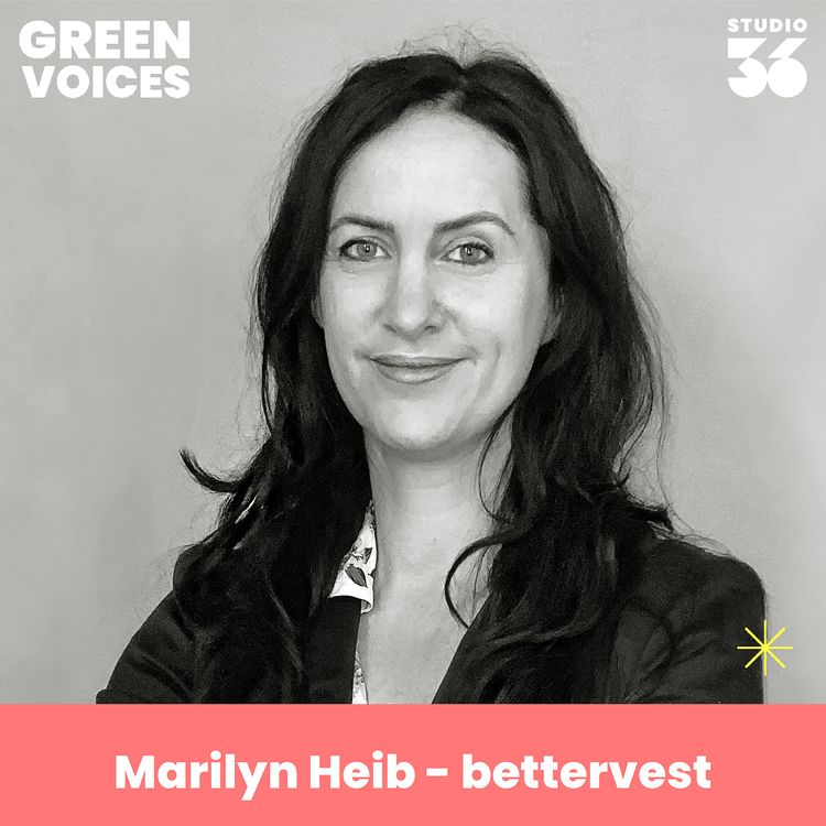 cover art for #82 Marilyn Heib von bettervest über Green Investment  | Studio36 presents