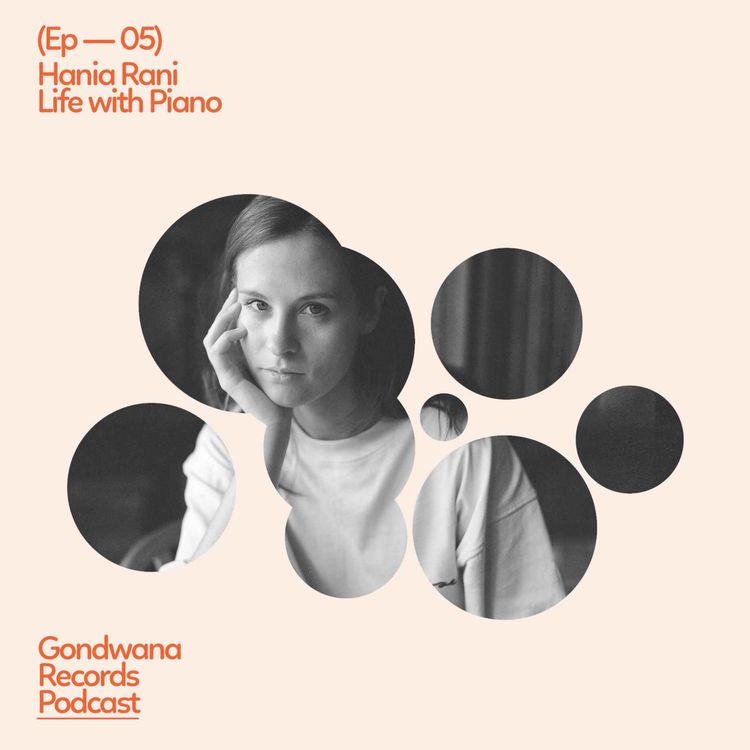 cover art for Ep.05 Hania Rani – Life with Piano