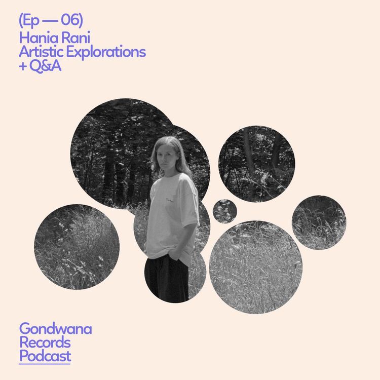 cover art for Ep.06 Hania Rani – Artistic Explorations + Q&A