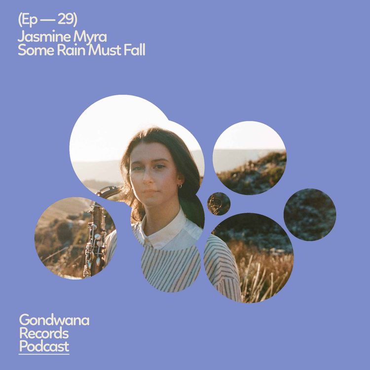 cover art for Ep. 29 Jasmine Myra – Some Rain Must Fall