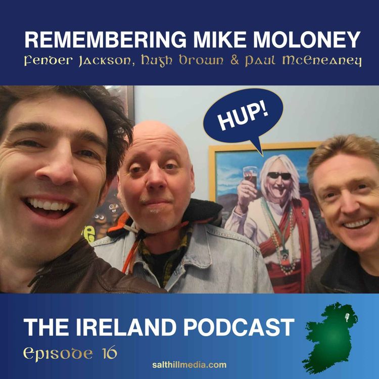 cover art for 16. Remembering Mike Moloney - Fender Jackson, Hugh Brown & Paul McEneaney