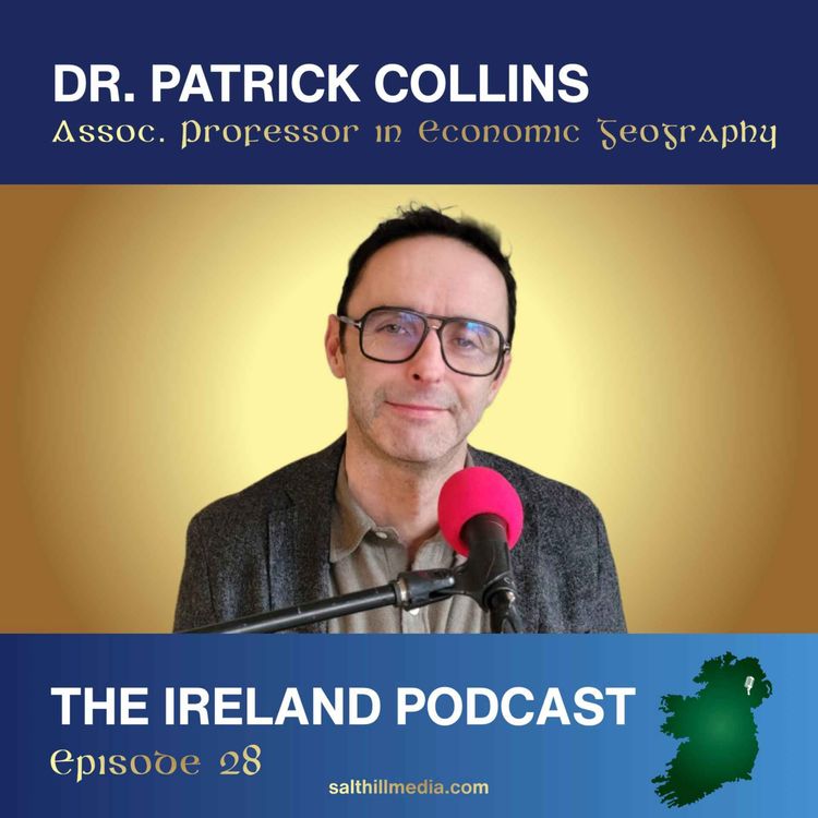 cover art for 28. Dr. Patrick Collins: Associate Professor In Economic Geography