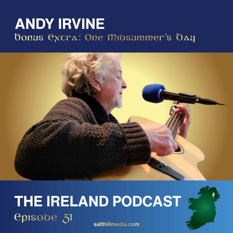 cover art for 31. Andy Irvine Bonus Extra: One Midsummer’s Day