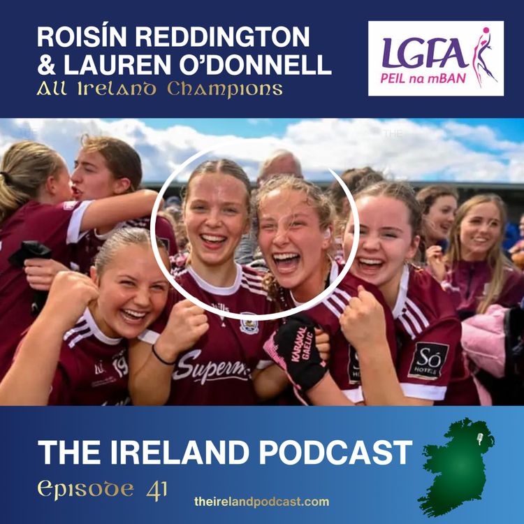 cover art for 41. Roisín Reddington & Lauren O’Donnell: All Ireland Champions