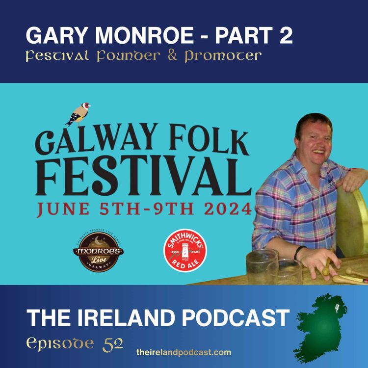 cover art for 52. Gary Monroe - Part 2: Festival Founder & Promoter