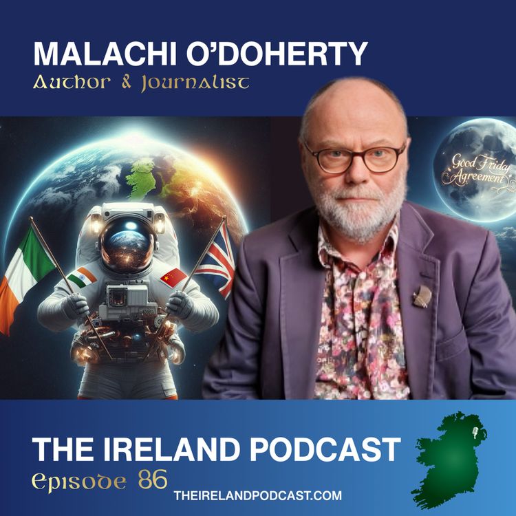 cover art for 86. Malachi O'Doherty: Author & Journalist