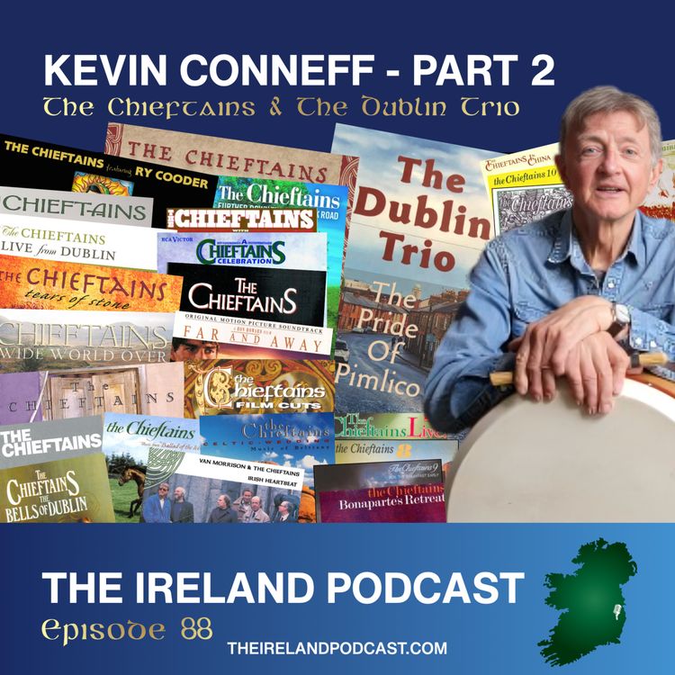 cover art for 88. Kevin Conneff: The Chieftains & The Dublin Trio - Part 2