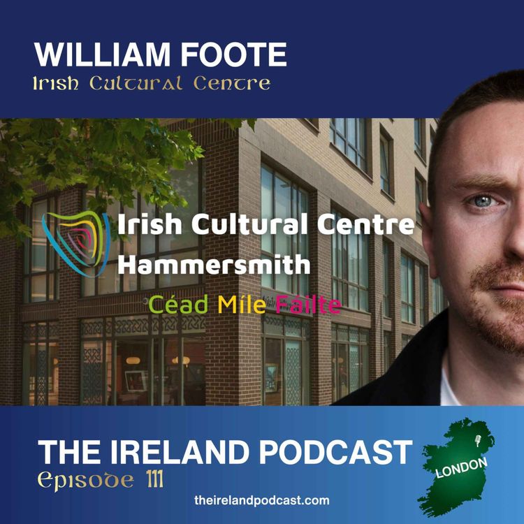 cover art for 111. William Foote: Irish Cultural Centre