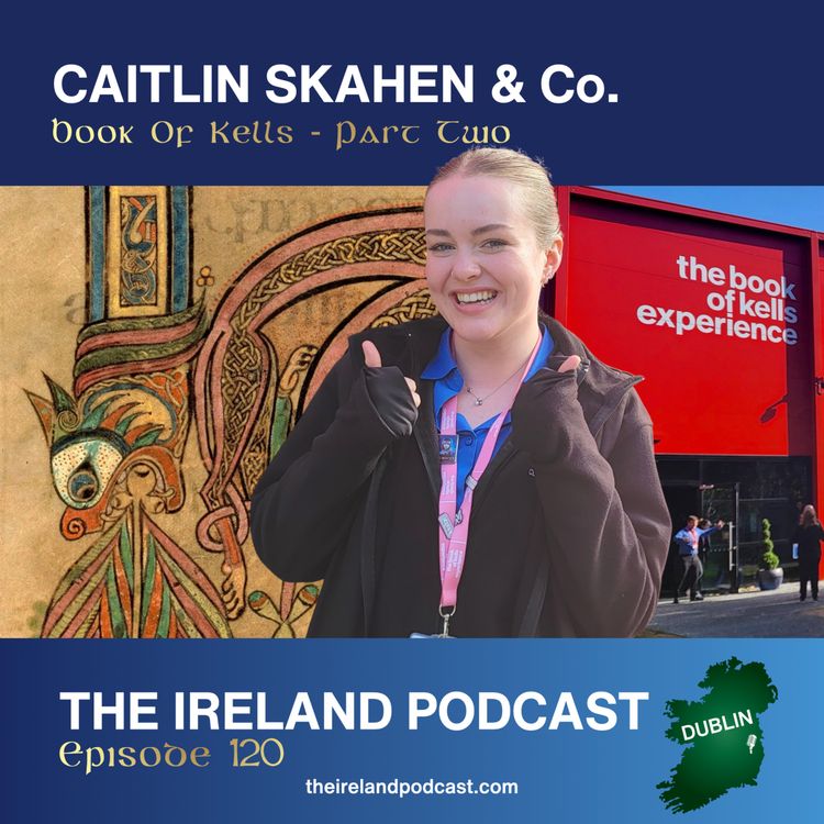 cover art for 120. Caitlin Skahen & Co: Book Of Kells - Part 2