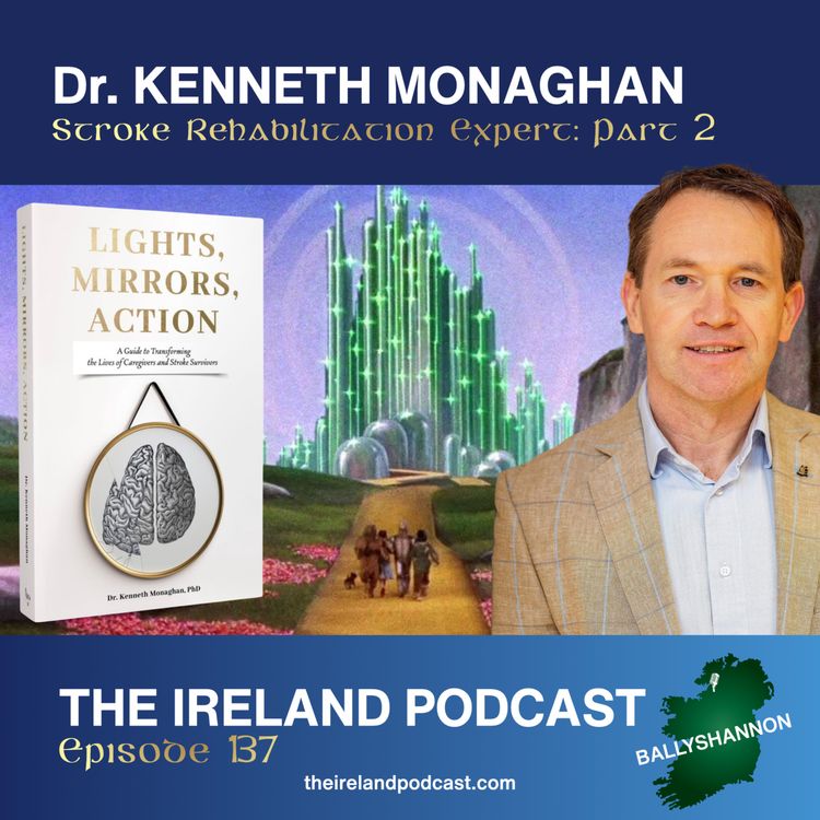 cover art for 137. Dr. Kenneth Monaghan: Stroke Rehabilitation Expert - Pt. 2