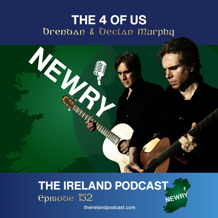 cover art for 152. The 4 of Us: Brendan & Declan Murphy