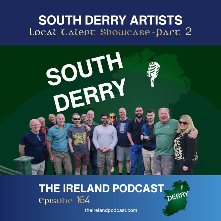 cover art for 164. South Derry Artists: Local Talent Showcase - Part 2