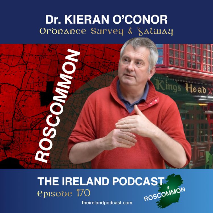cover art for 170. Dr. Kieran O'Conor: Ordnance Survey & Galway