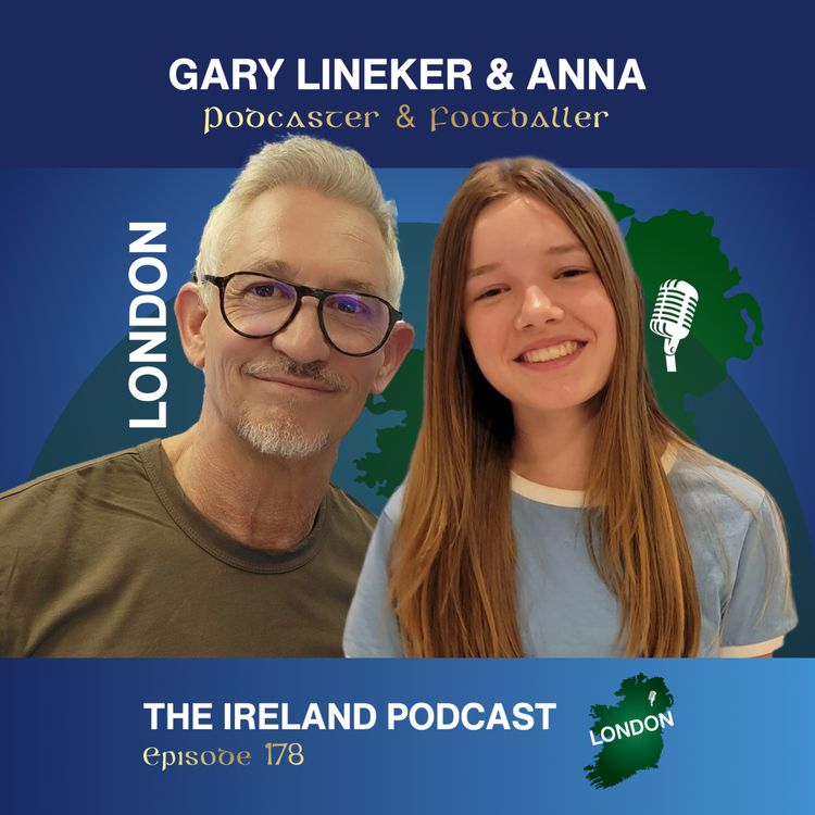 cover art for 178. Gary Lineker & Anna: Podcaster & Footballer