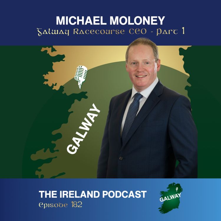 cover art for 182. Michael Moloney: Galway Racecourse CEO - Part 1