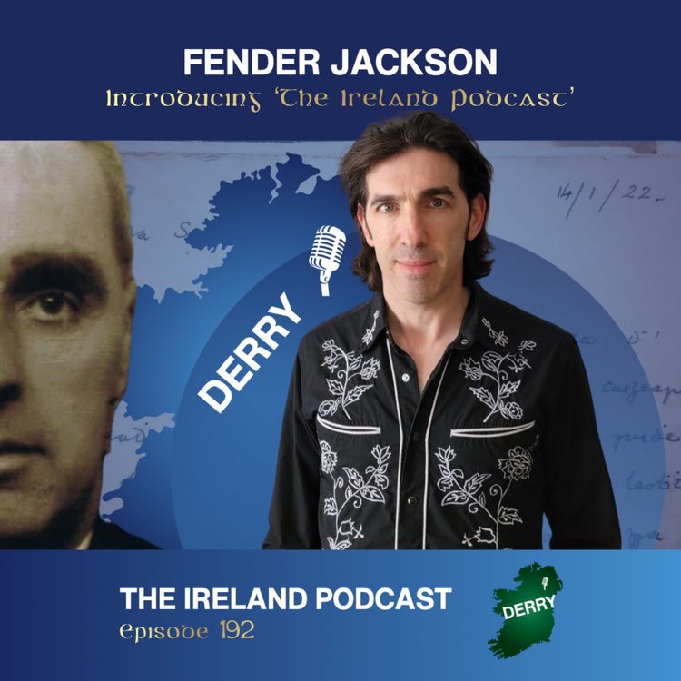 cover art for 192. Fender Jackson: Introducing 'The Ireland Podcast'