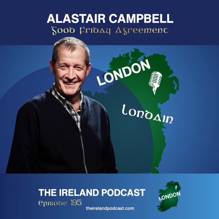 cover art for 195. Alastair Campbell: Good Friday Agreement