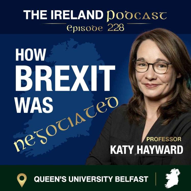 cover art for 228. How Brexit Was Negotiated: Prof. Katy Hayward
