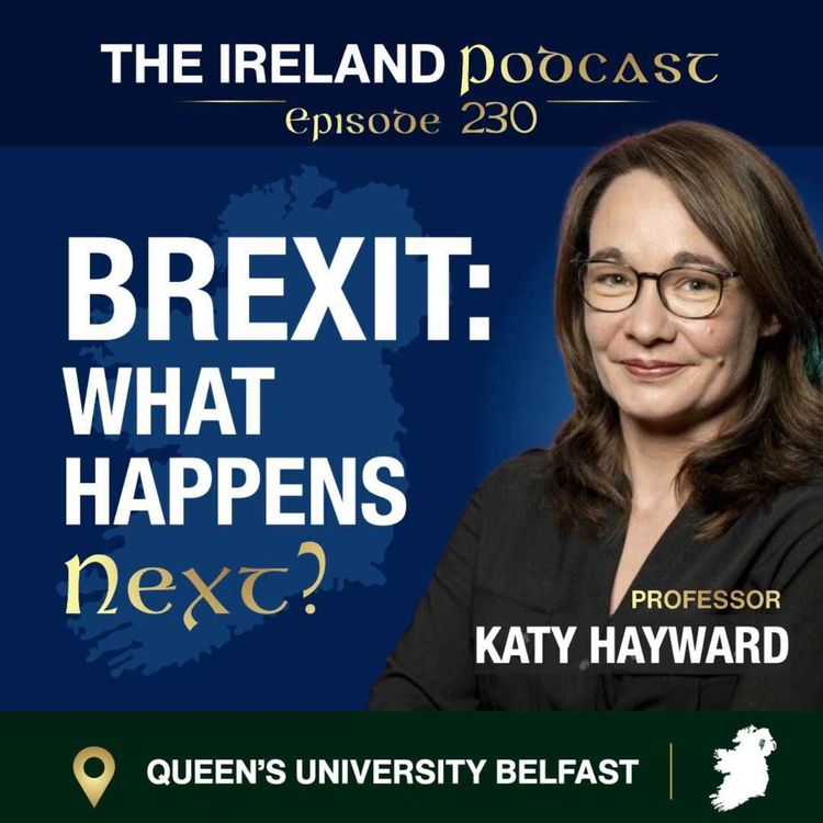 cover art for 230. Brexit: What Happens Next? Prof. Katy Hayward