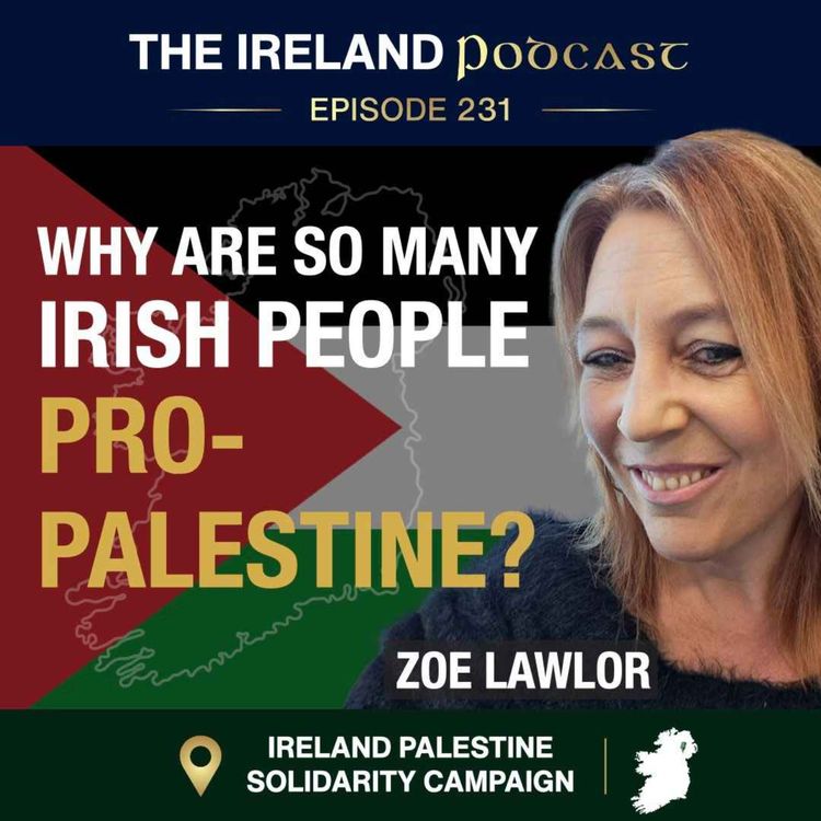 cover art for 231. Why Are So Many Irish People Pro-Palestine? | Zoe Lawlor