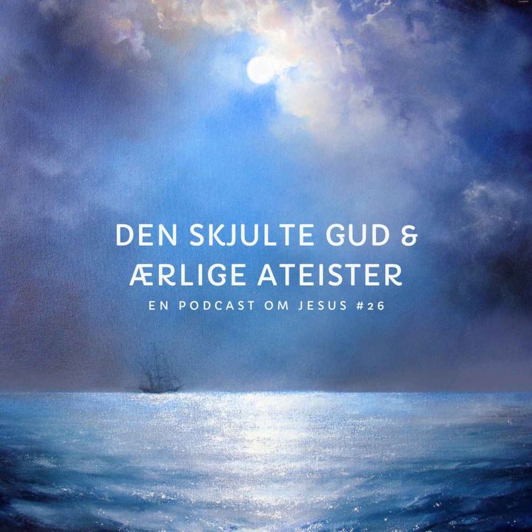 cover art for 26. Den skjulte Gud & ærlige ateister