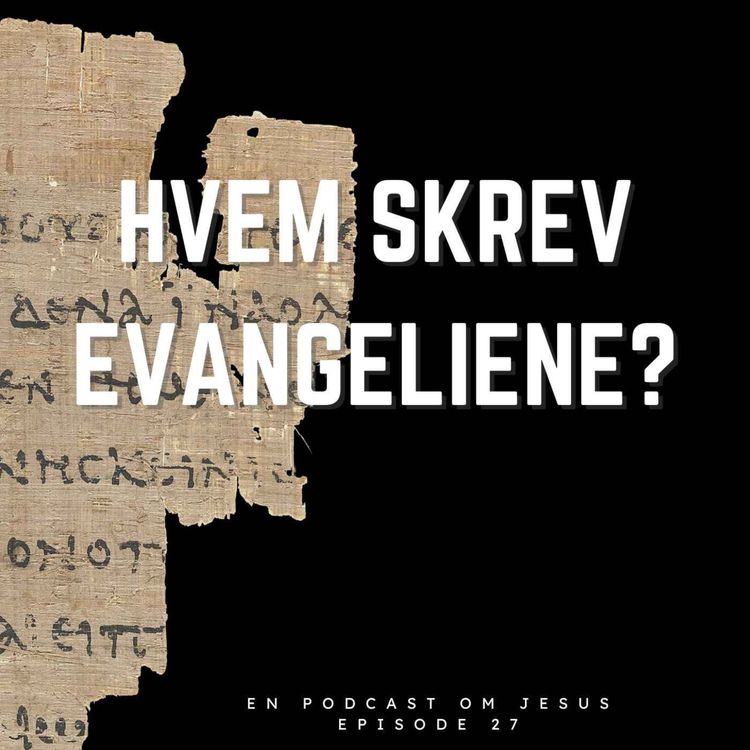 cover art for 27. Hvem skrev evangeliene?