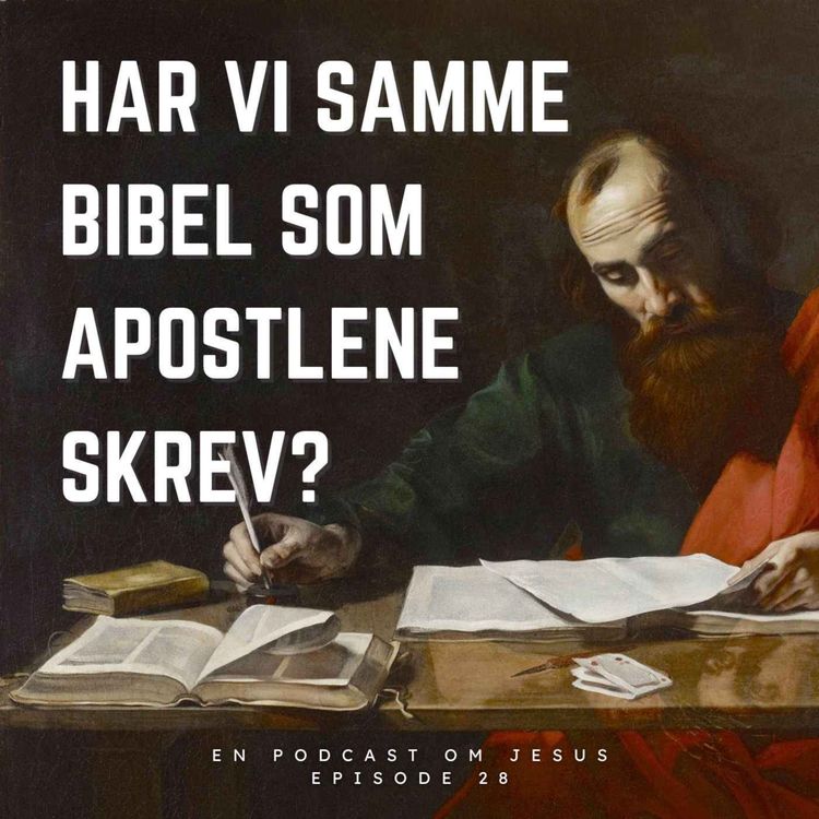 cover art for 28. Har vi samme Bibel som apostlene skrev?