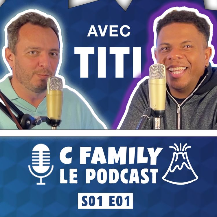 cover art for Titi, Le Jeune Prodige de l'Humour Péi est Devenu Grand  - C Family Le PodCast avec Titi Le Comik (S01E01)