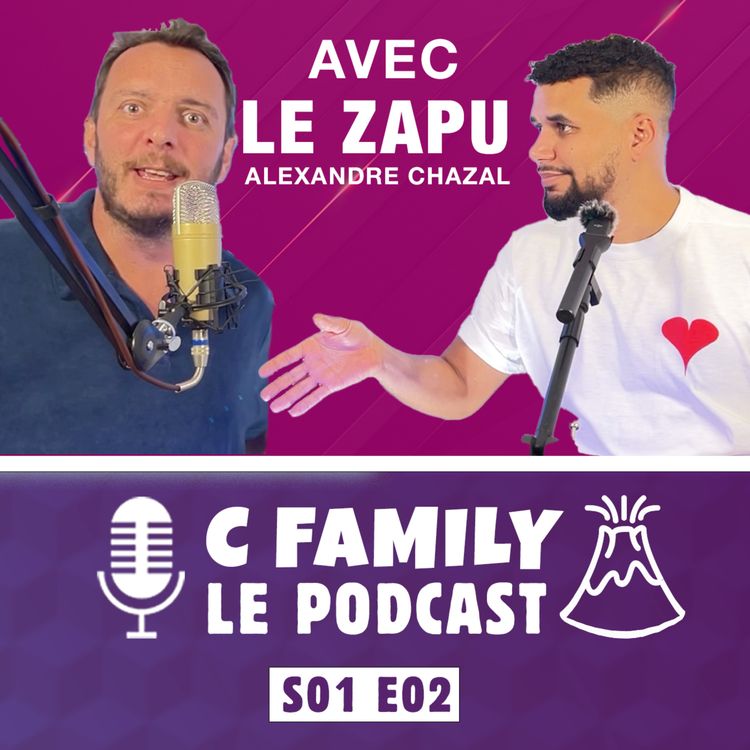 cover art for Ça fini très mal à cause d'Harry Potter ! C Family Le PodCast avec LE ZAPU (Alexandre Chazal) - S01E02