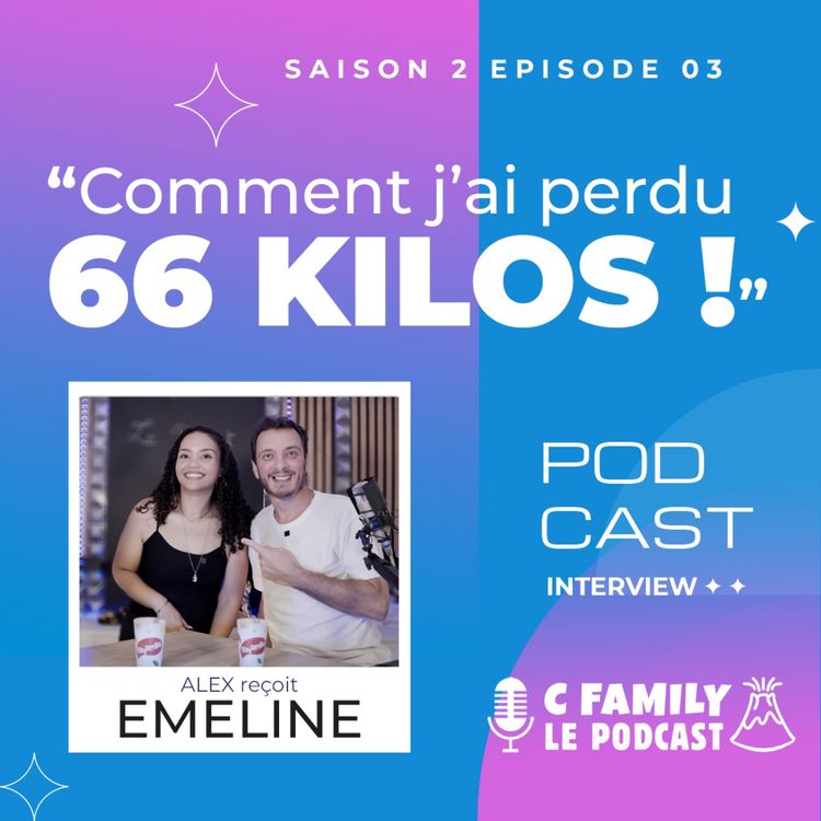 cover art for "Comment j'ai perdu 66 Kilos !", Emeline nous parle de sa métamorphose physique grâce à une sleeve ! Le Podcast