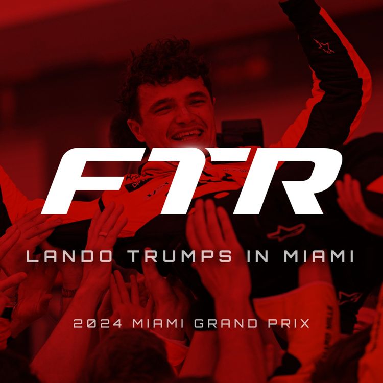 cover art for Lando Trumps in Miami - 2024 Chinese Grand Prix