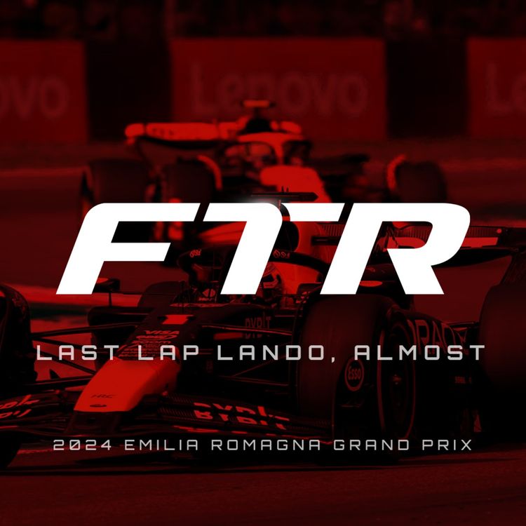 cover art for Last Lap Lando, Almost - 2024 Emilia Romagna Grand Prix
