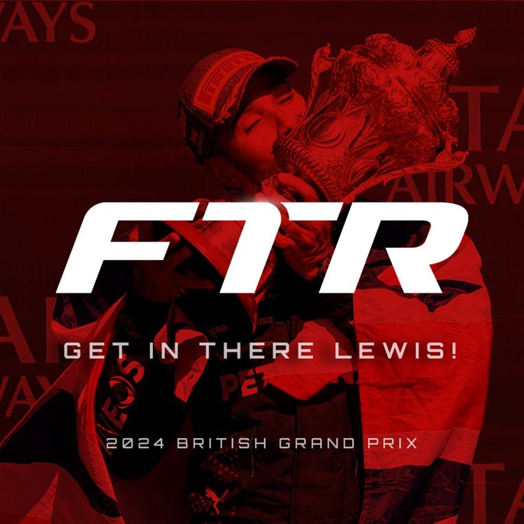 cover art for Get In There Lewis - 2024 British Grand Prix