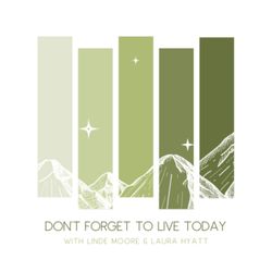 cover art for Don't Forget To Live Today