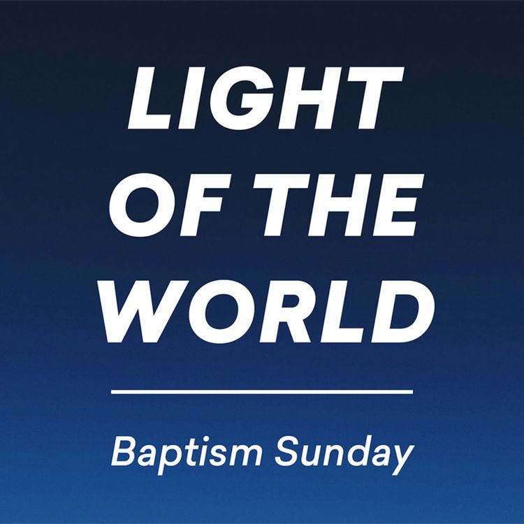 cover art for Baptism Sunday | Light of the World | Welcome Church, Woking