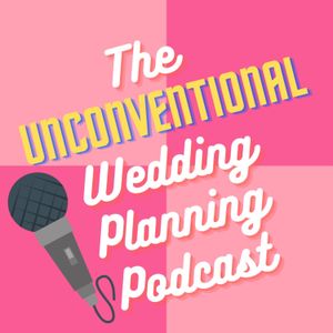 cover art for The Unconventional Wedding Planning Podcast