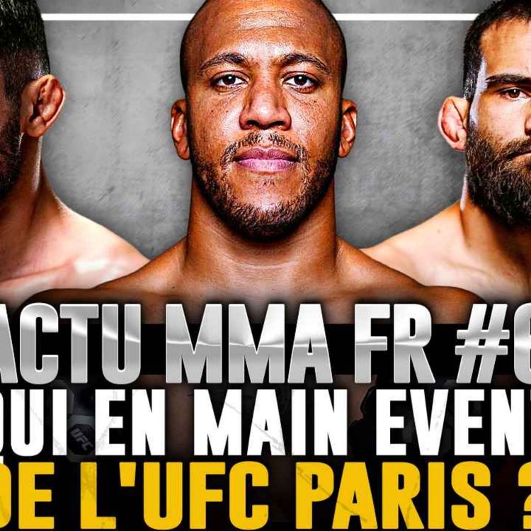cover art for Actu MMA FR #6: UFC Paris, Nouvel Adversaire pour Parnasse, Aljarouj en No-Contest...