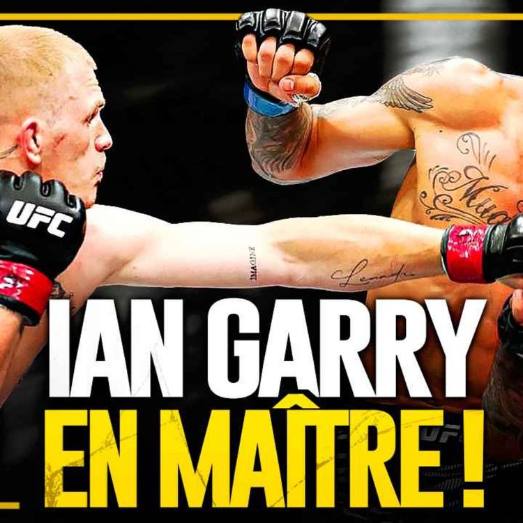 cover art for Récap' UFC: Ian Machado Garry EXCELLENT, Prend le 0 des Fight Nerds masculins