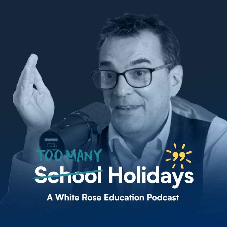 cover art for E04 - Chris Dyson: Changing school culture and achieving sustained improvement.