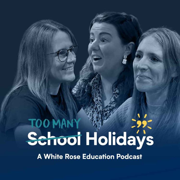 cover art for E10 - Hear from White Rose's Caroline Hamilton, Jess Easton & Mary-Kate Connolly as they discuss the trials, tribulations & success of their careers thus far as Women in STEM education