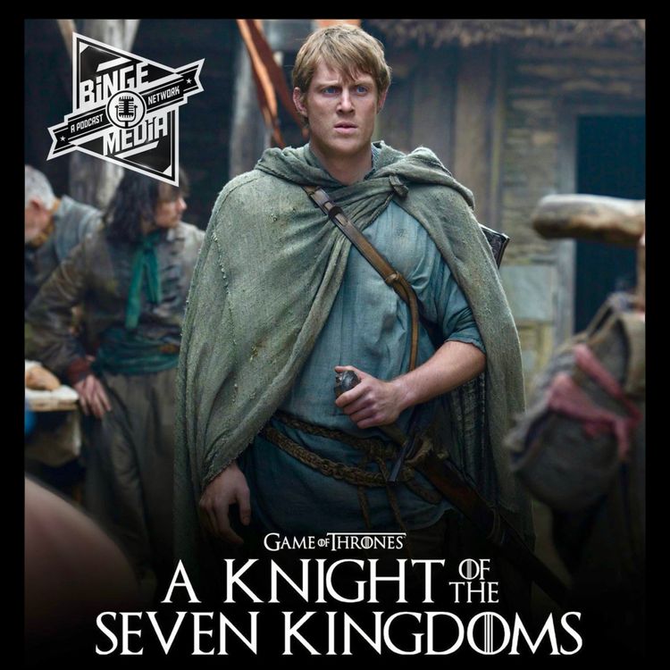 cover art for A Knight of the Seven Kingdoms (S1 E4) Commentary