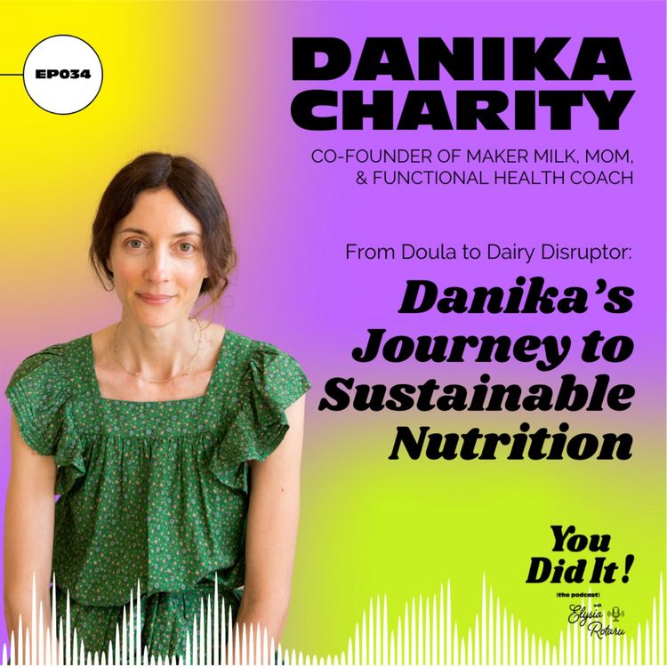 cover art for From Doula to Dairy Disruptor: Danika Charity’s Journey to Sustainable Nutrition