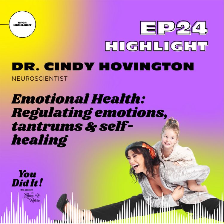 cover art for HIGHLIGHTs of episode 24: Regulating emotions, tantrums & self-healing with Dr. Cindy Hovington