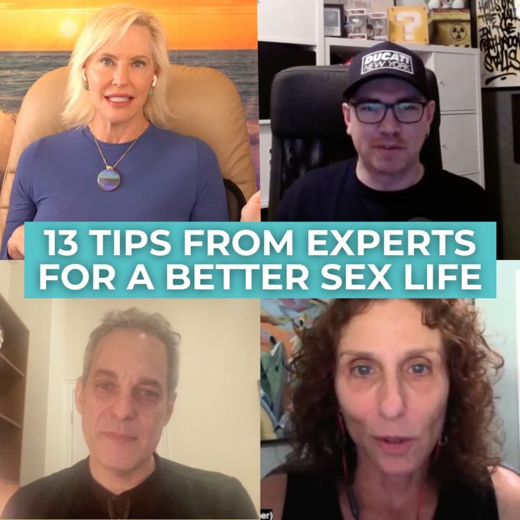 cover art for #90 - 13 Experts Share Tips for a Better Sex Life